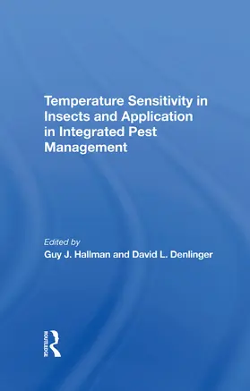 Hallman / Denlinger |  Temperature Sensitivity In Insects And Application In Integrated Pest Management | Buch |  Sack Fachmedien