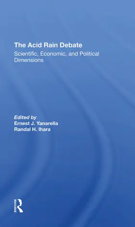 Yanarella / Ihara |  The Acid Rain Debate | Buch |  Sack Fachmedien