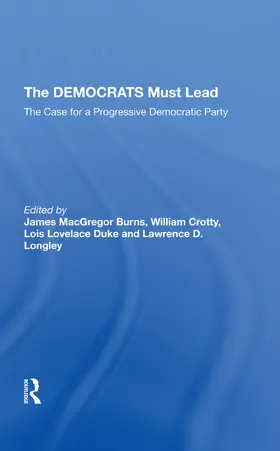 Burns / Crotty / Duke |  The Democrats Must Lead | Buch |  Sack Fachmedien