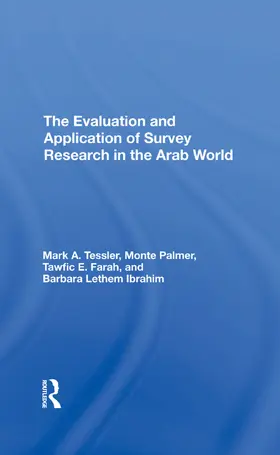 Tessler / Palmer / Farah |  The Evaluation And Application Of Survey Research In The Arab World | Buch |  Sack Fachmedien