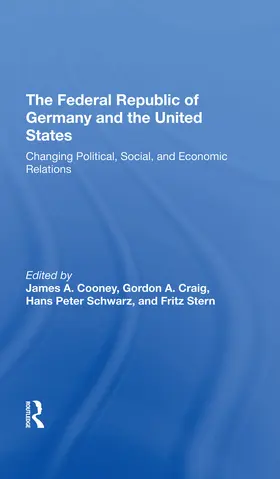 Cooney / Craig / Schwarz |  The Federal Republic Of Germany And The United States | Buch |  Sack Fachmedien