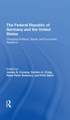 Cooney / Craig / Schwarz | The Federal Republic Of Germany And The United States | Buch | 978-0-367-29212-6 | sack.de