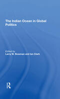 Bowman / Clark |  The Indian Ocean In Global Politics | Buch |  Sack Fachmedien