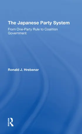 Hrebenar |  The Japanese Party System | Buch |  Sack Fachmedien