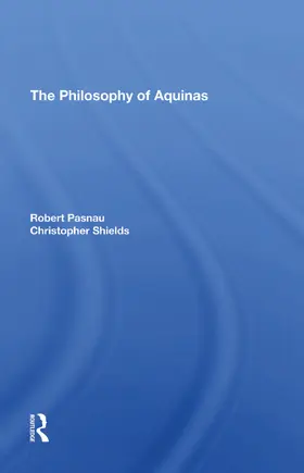 Pasnau / Shields |  The Philosophy Of Aquinas | Buch |  Sack Fachmedien