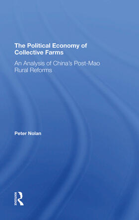 Nolan | The Political Economy Of Collective Farms | Buch | 978-0-367-29488-5 | sack.de