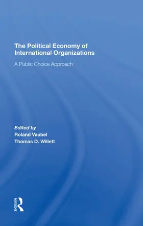 Vaubel / Willett |  The Political Economy Of International Organizations | Buch |  Sack Fachmedien