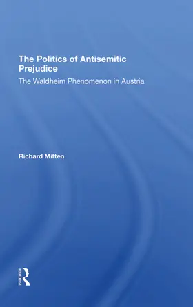 Mitten |  The Politics Of Antisemitic Prejudice | Buch |  Sack Fachmedien
