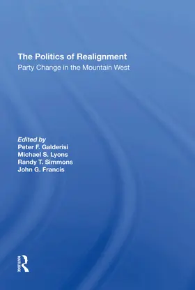 Galderisi / Lyons / Simmons |  The Politics Of Realignment | Buch |  Sack Fachmedien