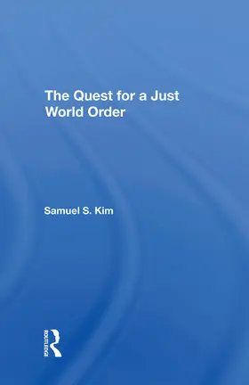 Kim |  The Quest For A Just World Order | Buch |  Sack Fachmedien