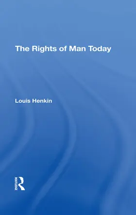 Henkin |  The Rights Of Man Today | Buch |  Sack Fachmedien
