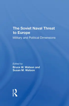 Watson | The Soviet Naval Threat To Europe | Buch | 978-0-367-29603-2 | www.sack.de