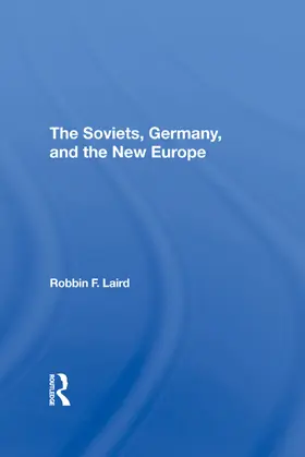 Laird |  The Soviets, Germany, And The New Europe | Buch |  Sack Fachmedien