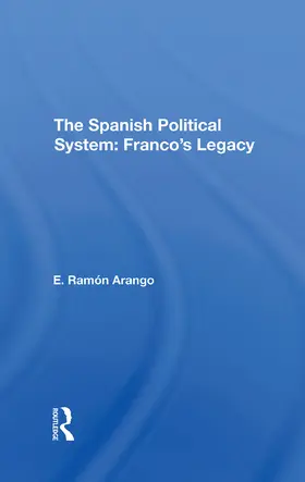 Arango |  The Spanish Political System | Buch |  Sack Fachmedien