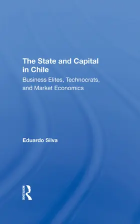 Silva | The State And Capital In Chile | Buch | 978-0-367-29629-2 | sack.de