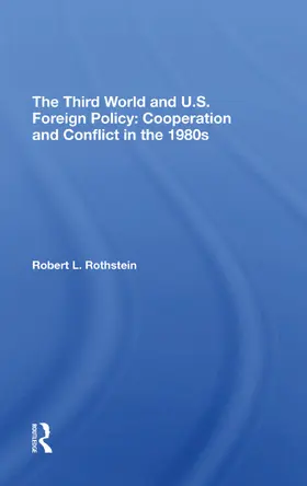Rothstein |  The Third World And U.s. Foreign Policy | Buch |  Sack Fachmedien