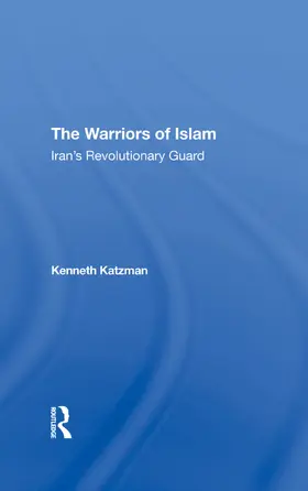 Katzman |  The Warriors Of Islam | Buch |  Sack Fachmedien