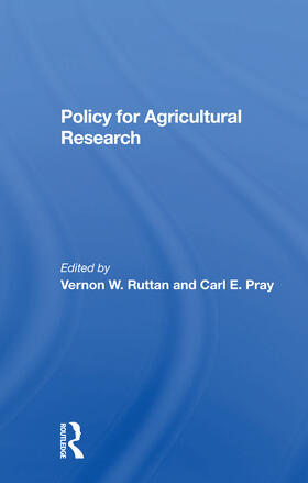 Ruttan / Evenson / Pray | Policy For Agricultural Research | Buch | 978-0-367-29865-4 | sack.de