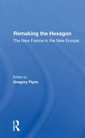 Meny / Flynn |  Remaking The Hexagon | Buch |  Sack Fachmedien