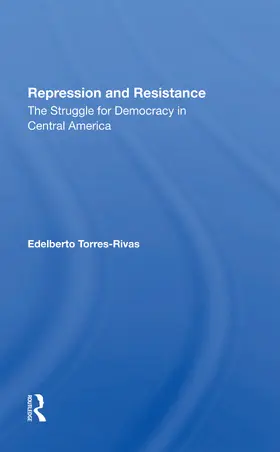 Torres-rivas | Repression And Resistance | Buch | 978-0-367-30116-3 | www.sack.de