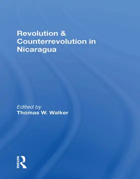 Walker |  Revolution and Counterrevolution in Nicaragua | Buch |  Sack Fachmedien