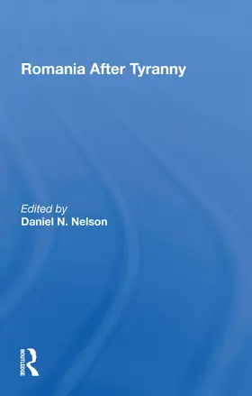Nelson |  Romania After Tyranny | Buch |  Sack Fachmedien