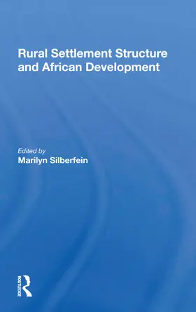 Silberfein | Rural Settlement Structure And African Development | Buch | 978-0-367-30185-9 | www.sack.de
