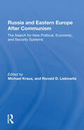Kraus / Liebowitz |  Russia And Eastern Europe After Communism | Buch |  Sack Fachmedien