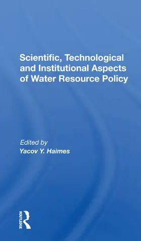 Haimes |  Scientific, Technological And Institutional Aspects Of Water Resource Policy | Buch |  Sack Fachmedien