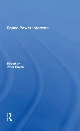 Hayes | Space Power Interests | Buch | 978-0-367-30396-9 | www.sack.de