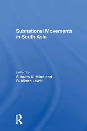 Mitra / Lewis / Oberst | Subnational Movements In South Asia | Buch | 978-0-367-30458-4 | www.sack.de