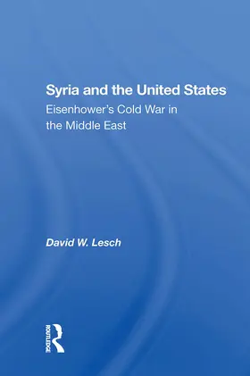 Lesch |  Syria And The United States | Buch |  Sack Fachmedien