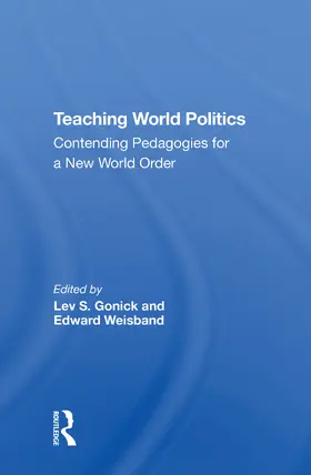 Gonick / Weisband |  Teaching World Politics | Buch |  Sack Fachmedien