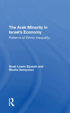 Semyonov / Lewin-epstein |  The Arab Minority In Israel's Economy | Buch |  Sack Fachmedien