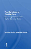 Braveboy-wagner / Braveboy-Wagner |  The Caribbean In World Affairs | Buch |  Sack Fachmedien