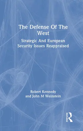 Kennedy / Weinstein |  The Defense Of The West | Buch |  Sack Fachmedien