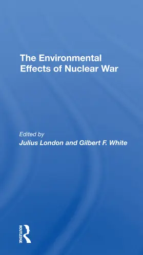 London / White |  The Environmental Effects Of Nuclear War | Buch |  Sack Fachmedien