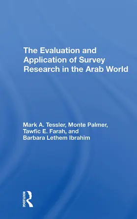 Ibrahim / Tessler / Palmer |  The Evaluation And Application Of Survey Research In The Arab World | Buch |  Sack Fachmedien