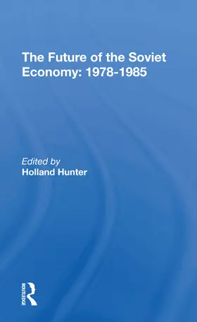 Hunter |  The Future Of The Soviet Economy: 19781985 | Buch |  Sack Fachmedien