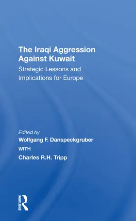Danspeckgruber / Tripp | The Iraqi Aggression Against Kuwait | Buch | 978-0-367-30871-1 | www.sack.de