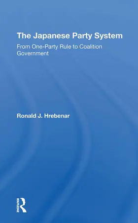 Hrebenar | The Japanese Party System | Buch | 978-0-367-30879-7 | www.sack.de