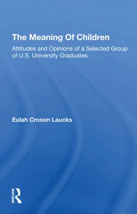 Laucks |  The Meaning Of Children | Buch |  Sack Fachmedien