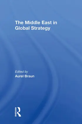 Braun / Fedder / Yaniv | The Middle East In Global Strategy | Buch | 978-0-367-30935-0 | www.sack.de