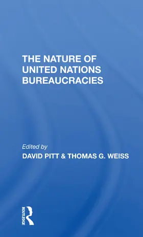 Pitt / Weiss |  The Nature Of United Nations Bureaucracies | Buch |  Sack Fachmedien