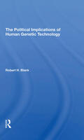 Blank |  The Political Implications Of Human Genetic Technology | Buch |  Sack Fachmedien
