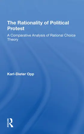 Opp |  The Rationality Of Political Protest | Buch |  Sack Fachmedien