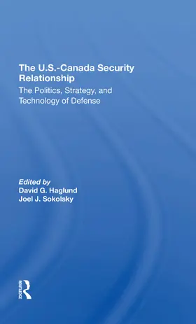 Haglund / Sokolsky |  The U.s.canada Security Relationship | Buch |  Sack Fachmedien