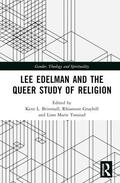 Brintnall / Tonstad / Graybill |  Lee Edelman and the Queer Study of Religion | Buch |  Sack Fachmedien