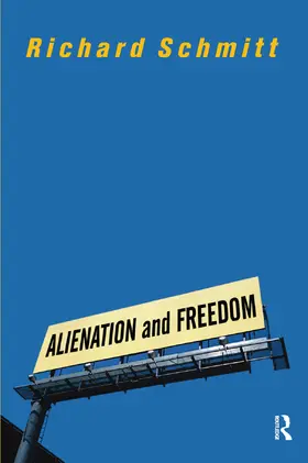 Schmitt | Alienation And Freedom | Buch | 978-0-367-31445-3 | www.sack.de