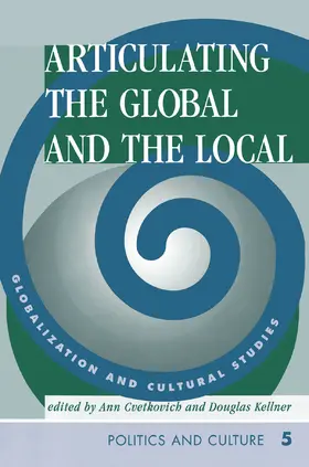 Cvetkovich / Kellner |  Articulating The Global And The Local | Buch |  Sack Fachmedien